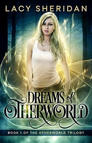 Dreams of Otherworld by Lacy Sheridan