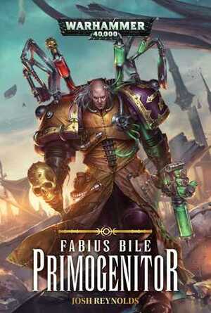 Fabius Bile: Primogenitor by Joshua Reynolds