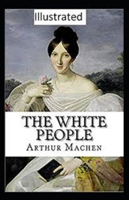 The White People Illustrated by Arthur Machen