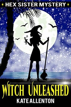 Witch Unleashed by Kate Allenton