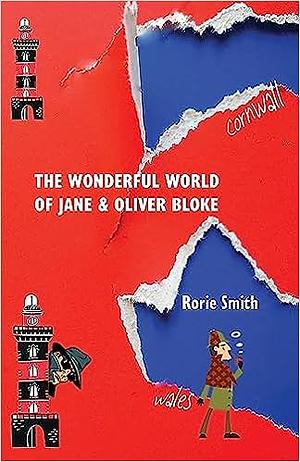 The Wonderful World of Jane & Oliver Bloke by Rorie Smith