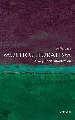 Multiculturalism: A Very Short Introduction by Ali Rattansi