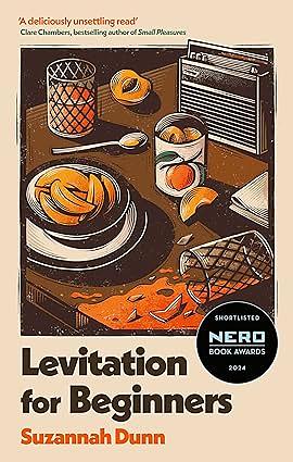 Levitation for Beginners by Suzannah Dunn