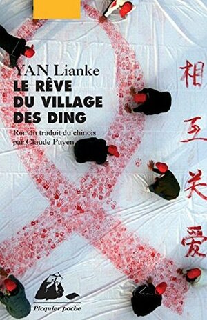 Le rêve du village des Ding by Yan Lianke, Claude Payen