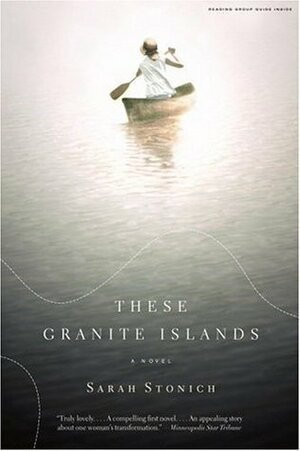 These Granite Islands by Sarah Stonich
