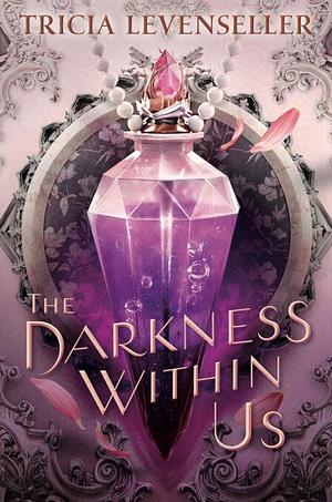 The Darkness Within Us by Tricia Levenseller