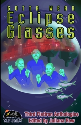 Gotta Wear Eclipse Glasses by Christopher Muscato, Jenny Blackford, Robert Bagnall