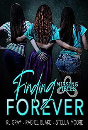 Finding Forever by Stella Moore, R.J. Gray, Rachel Blake