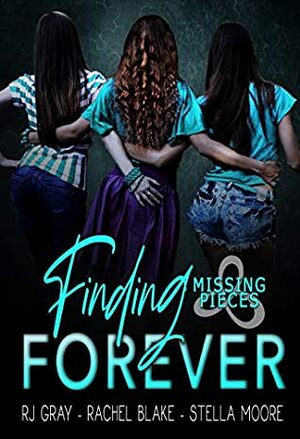 Finding Forever by Rachel Blake, R.J. Gray, Stella Moore