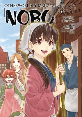 Otherworldly Izakaya Nobu Volume 7 by Natsuya Semikawa