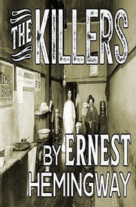 The Killers by Ernest Hemingway