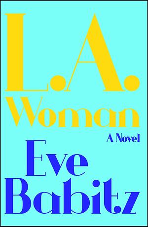 L.A. Woman by Eve Babitz