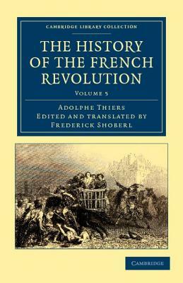 The History of the French Revolution - Volume 5 by Adolphe Thiers
