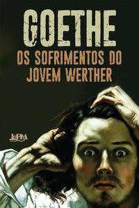 Os sofrimentos do Jovem Werther by Johann Wolfgang von Goethe