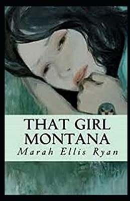 That Girl Montana Illustrated by Marah Ellis Ryan