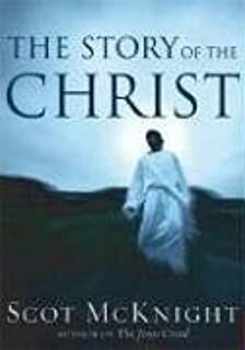 The Story of the Christ by Scot McKnight