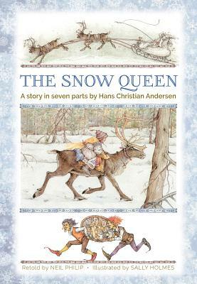 The Snow Queen: A Story in Seven Parts by Hans Christian Andersen