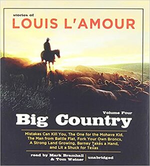 Big Country, Volume 4: Stories Of Louis L'amour by Tom Weiner, Mark Bramhall, Louis L'Amour