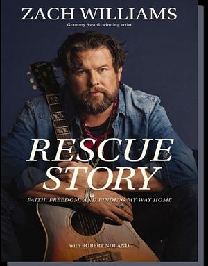 Rescue story  by Zach Williams