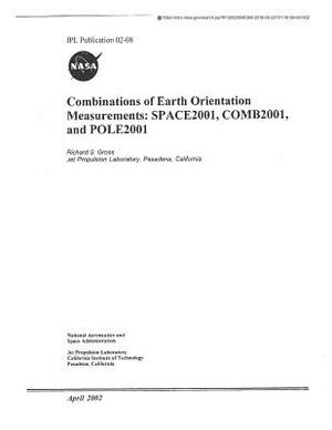 Combinations of Earth Orientation Measurements: Space2001, Comb2001, and Pole2001 by National Aeronautics and Space Adm Nasa