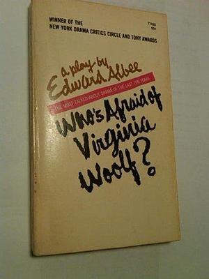Who's Afraid of Virgina Woolf by Edward Albee