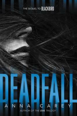 Deadfall by Anna Carey