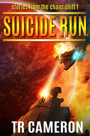 The Suicide Run by T.R. Cameron