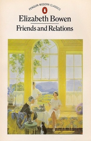 Friends and Relations by Elizabeth Bowen