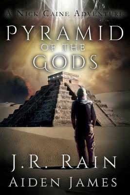 Pyramid of the Gods by Aiden James, J.R. Rain