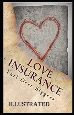 Love Insurance Illustrated by Earl Derr Biggers