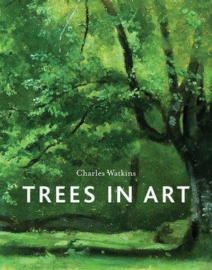 Trees in Art by Charles Watkins