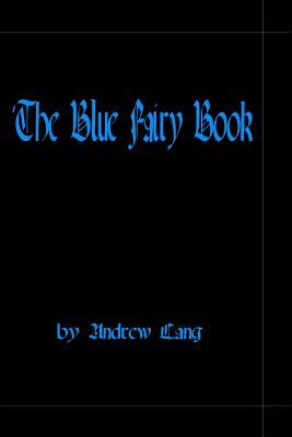 The Blue Fairy Book by Andrew Lang