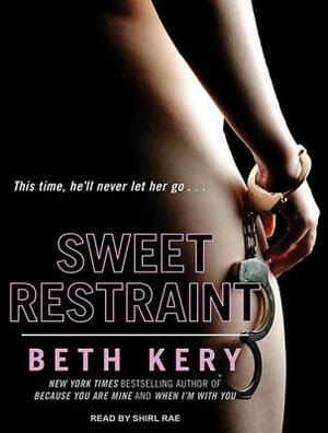 Sweet Restraint by Beth Kery