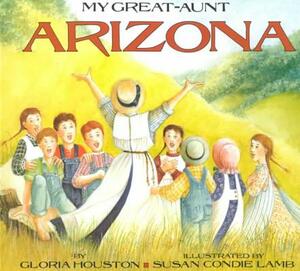 My Great-Aunt Arizona by Gloria Houston