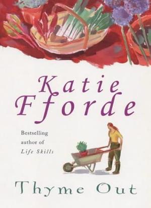 Thyme Out by Katie Fforde