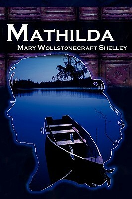 Mathilda by Mary Shelley