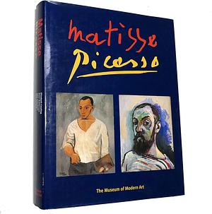 Matisse Picasso by Museum of Modern Art New York, Museum of Modern Art New York, Galeries nationales du Grand Palais (France), Tate Modern (Gallery), Elizabeth Cowling