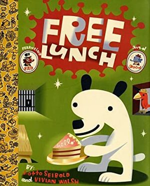 Free Lunch by J. Otto Seibold, Vivian Walsh