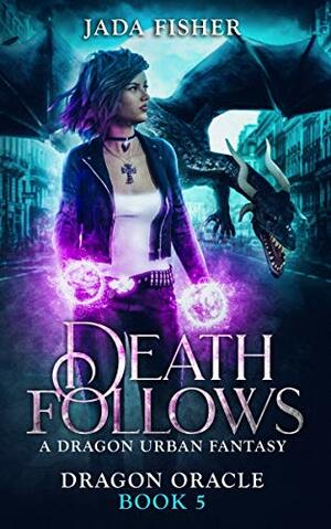Death Follows by Jada Fisher