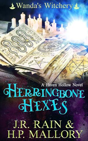 Herringbone Hexes by J.R. Rain, H.P. Mallory