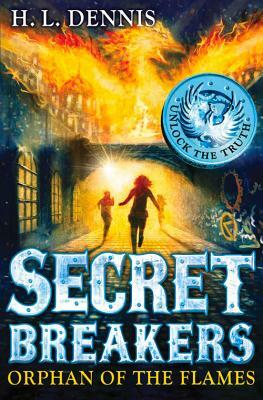 Secret Breakers 2: Orphan of the Flames by H. L. Dennis