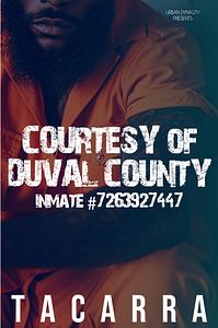 Courtesy Of Duval County by Tacarra