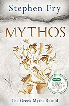 Mythos: The Greek Myths Retold by Stephen Fry