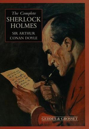 The Complete Sherlock Holmes by Arthur Conan Doyle