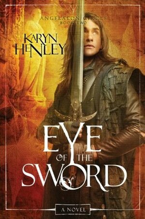 Eye of the Sword by Karyn Henley