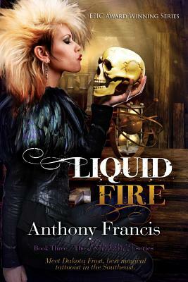 Liquid Fire by Anthony Francis