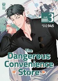 The Dangerous Convenience Store, Vol. 3 by 945