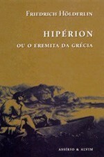 Hipérion ou o Eremita da Grécia by Maria Teresa Dias Furtado, Friedrich Hölderlin