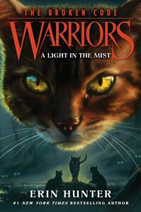 Warriors: The Broken Code #6: A Light in the Mist by Erin Hunter