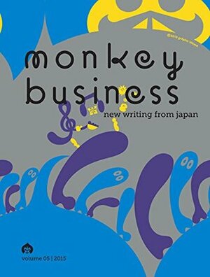 Monkey Business: New Writing from Japan - Volume 5 by Aoko Matsuda, Ben Katchor, Satoshi Kitamura, Kelly Link, Ted Goossen